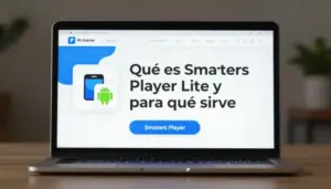 Qué es Smarters Player Lite y para qué sirve